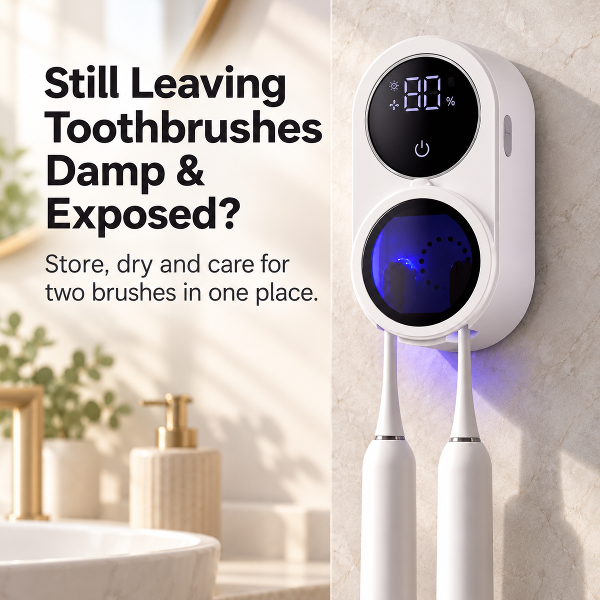 Stop Leaving Toothbrushes Damp & Exposed—Keep Two Brushes Drier, Covered & Organized